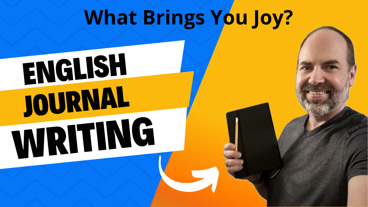 Write to Learn English | What Brings You Joy?