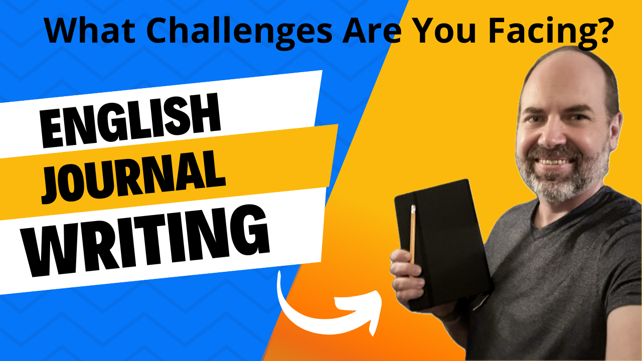 Write to Learn English | What Challenges Are You Facing?